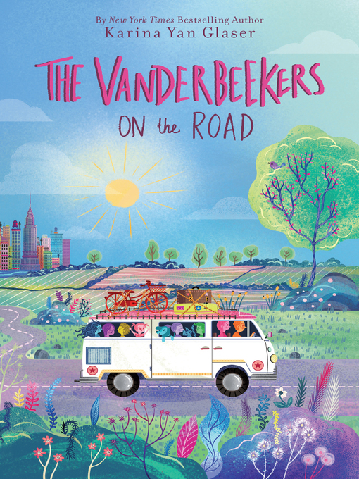 Title details for The Vanderbeekers on the Road by Karina Yan Glaser - Available